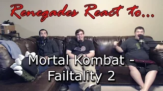 Renegades React to... Mortal Kombat - Failtality 2