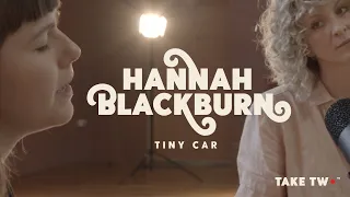 Take Two Sessions - Hannah Blackburn - Tiny Car