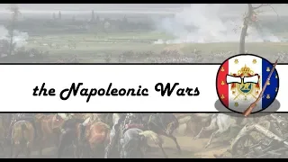 the Napoleonic Wars -  History of Europe