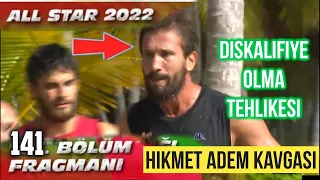 SURVİVOR ALLSTAR 141.BÖLÜM 2.FRAGMANI • ADEM VE HİKMET BİRBİRİNE GİRDİ • SON ANDA DİSKALİFİYE Mİ