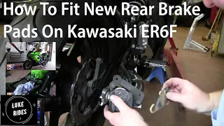 How to Fit New Rear Brake Pads on Kawasaki ER6F Ninja 650R BY LUKE RIDES