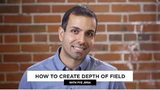 How to Create Depth of Field with Pye Jirsa