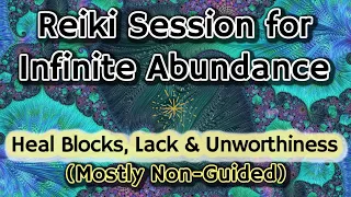 Reiki Healing for Abundance 💰 Clear Blocks, Lack, & Unworthiness {Mostly Non-Guided}