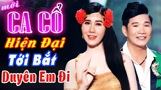 CA CỔ HIỆN ĐẠI🔥"Cặp Trời Định" Mai Phương Thảo, Cổ Thạch Xuyên Ca Cổ Hơi Dài Lịm Tim🔥Ca Cổ Cải Lương