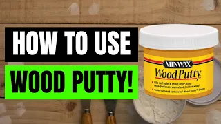 How To Use Wood Putty!