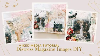 How to Distress Magazine Images for Journaling Tutorial & Journal with me