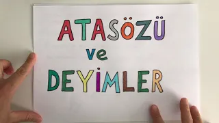 ATASÖZÜ VE DEYİMLER