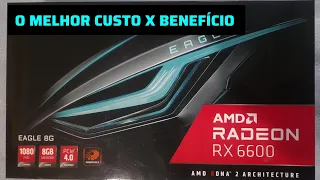 Re-Unboxing e Teste rápido Placa de Vídeo AMD Gigabyte RX6600 Eagle - A Rainha do Custo x Benefício!