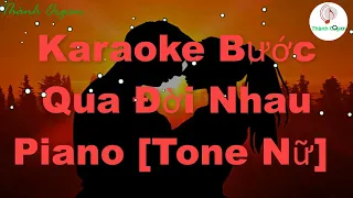 Karaoke Bước Qua Đời Nhau Piano [Tone Nữ]