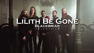 Blackbriar - Lilith Be Gone (edit audio)