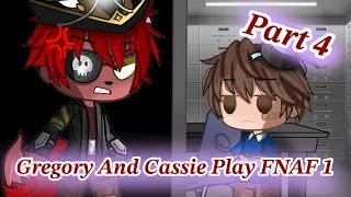 Gregory And Cassie Play FNAF 1 Part 4 - FNAF