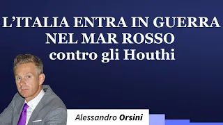 L’Italia entra in guerra nel Mar Rosso contro gli Houthi