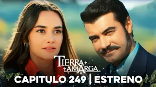 Tierra Amarga - Estreno 249