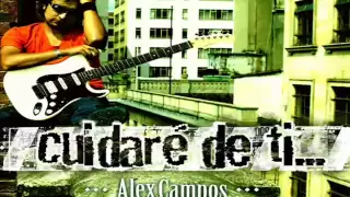 Alex Campos - Cuidaré de tí.