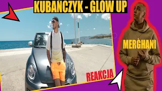 MERGHANI REAKCJA na  ||  KUBAŃCZYK - GLOW UP