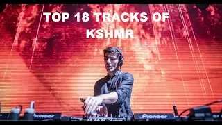 Top 18 Best & Popular tracks of KSHMR 2017