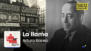 Un libro una hora 136 | La llama | Arturo Barea