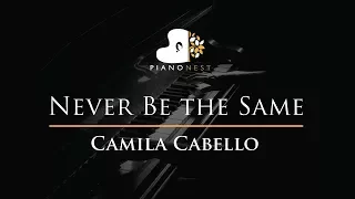 Camila Cabello - Never Be the Same - Piano Karaoke / Sing Along / Cover with Lyrics