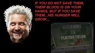 Guy Fieri Hungers....(Welcome to Flavortown)