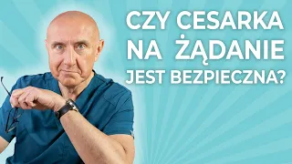 Czy cięcie cesarskie na żądanie jest bezpieczne?