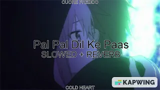 Pal Pal Dil Ke Paas (SLOWED + REVERB) | Kishore Kumar | CUORE FREDDO AKA COLD HEART