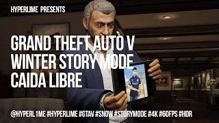 Caida Libre - GTA V Winter Story Mode Walkthrough [4K-60fps-HDR]