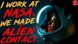 I Work At NASA. We Made Alien Contact [ r/nosleep | reddit stories | creepypasta | nosleep stories ]