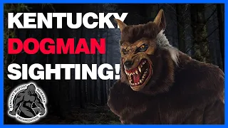 Terrifying Kentucky Dogman Encounter!!!  Interview by the Kentucky Bigfoot Research Organization