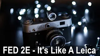 Fed 2E - It's Like A Leica!