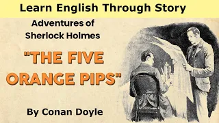 Learn english through story | Adventures of Sherlock Holmes The Five Orange Pips | English Story