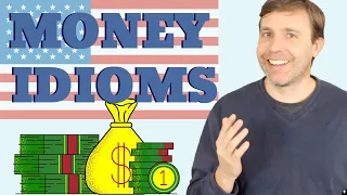 Money Idioms & Expressions to Build Your Vocabulary