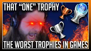 The Worst Trophies In Video Games | That "One" Trophy