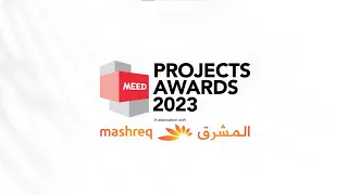 13th Annual MEED Projects Awards 2023 in association with Mashreq - Highlights video
