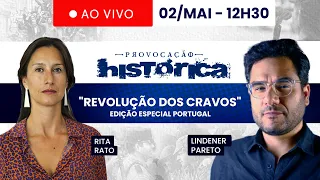 PROVOCAÇÃO HISTÓRICA - 02/05/24 - "REVOLUÇÃO DOS CRAVOS" - EDIÇÃO ESPECIAL PORTUGAL