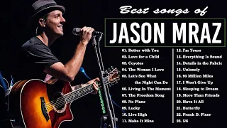 Jason Mraz Greatest Hits Full Album 2022   Best Songs of Jason Mraz   Jason Mraz Best Songs Playlist