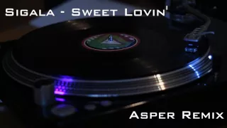 Sigala - Sweet Lovin' (Asper Remix)