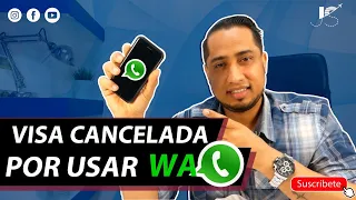 CANCELACION DE VISA POR CONVERSACION DE WHATSAPP