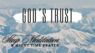 God's TRUST [Sleep Talk Down + Night Time Prayer]