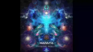 Mahaya - Physical Reality