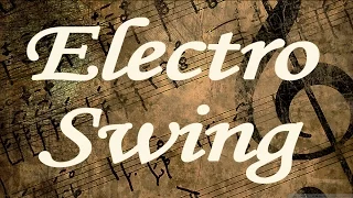 Electro Swing Mix Ep.7 (mixed by 9T)