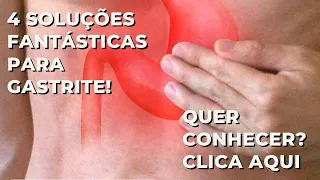 4 soluções fantásticas para a gastrite!