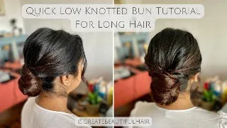 Quick Low Knotted Bun Tutorial for Long Hair - Create The Perfect Effortless Bridal Up-Do!