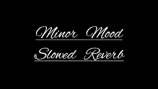 Minor Mood (Slowed Reverb) Miyagi & Andy Panda
