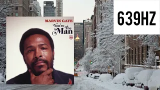 Marvin Gaye- I Want You (639hz Remix)