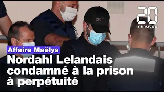 Affaire Maëlys: Nordahl Lelandais condamné à la réclusion à perpétuité