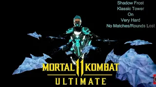 Mortal Kombat 11 Ultimate - Shadow Frost Klassic Tower On Very Hard No Matches/Rounds Lost