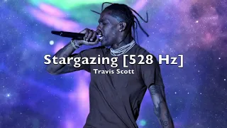 Travis Scott - Stargazing [528 Hz Heal DNA, Clarity & Peace of Mind]