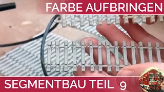 SEGMENTANLAGE Modelleisenbahn H0 im Aufbau Teil 9 etwas Farbe schadet nicht, Betonschwellengleis