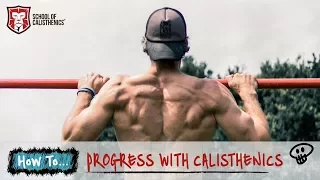 How To Progress Calisthenics | School of Calisthenics