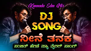 Sanjith Hegde Nenne Tanaka New Trending Dj Song(Kannada Edm Mix)•||Dj Shrishail Yallatti||•